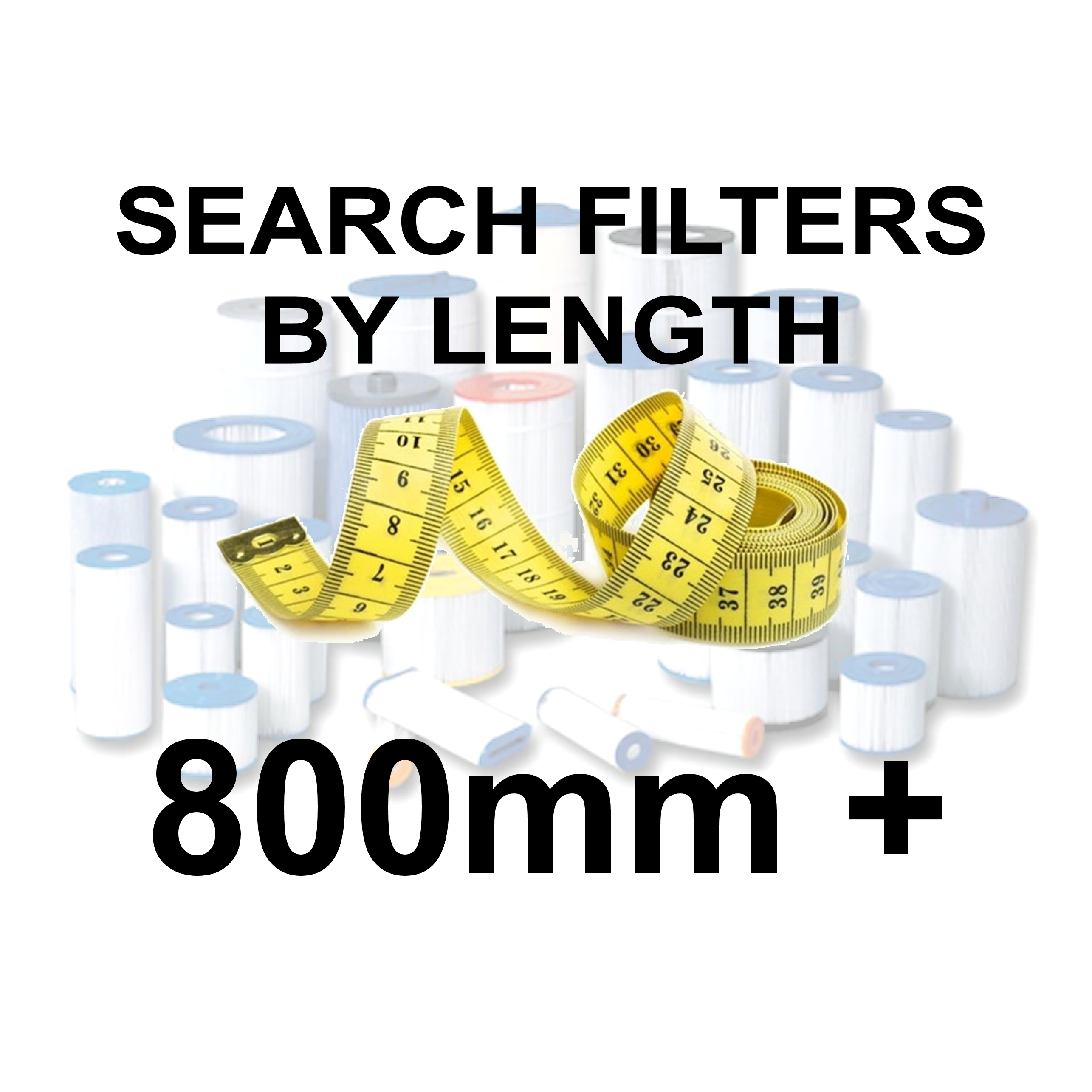 800mm + Filter Cartridges