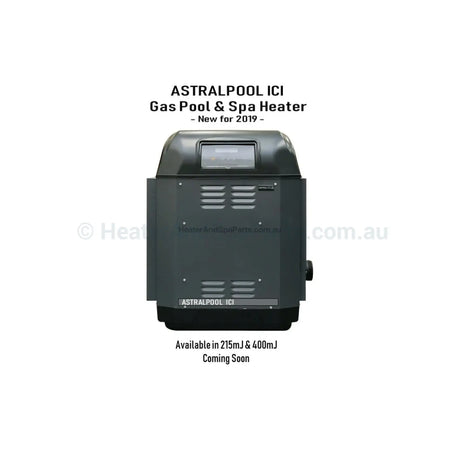 AstralPool ICI 400 (B) Gas Pool & Spa Heater - 2021 Supersedes ICI400 - Vic Only - Heater and Spa Parts