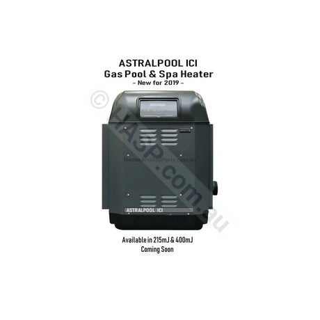 AstralPool ICI 400 (B) Gas Pool & Spa Heater - 2021 Supersedes ICI400 - Vic Only - Heater and Spa Parts